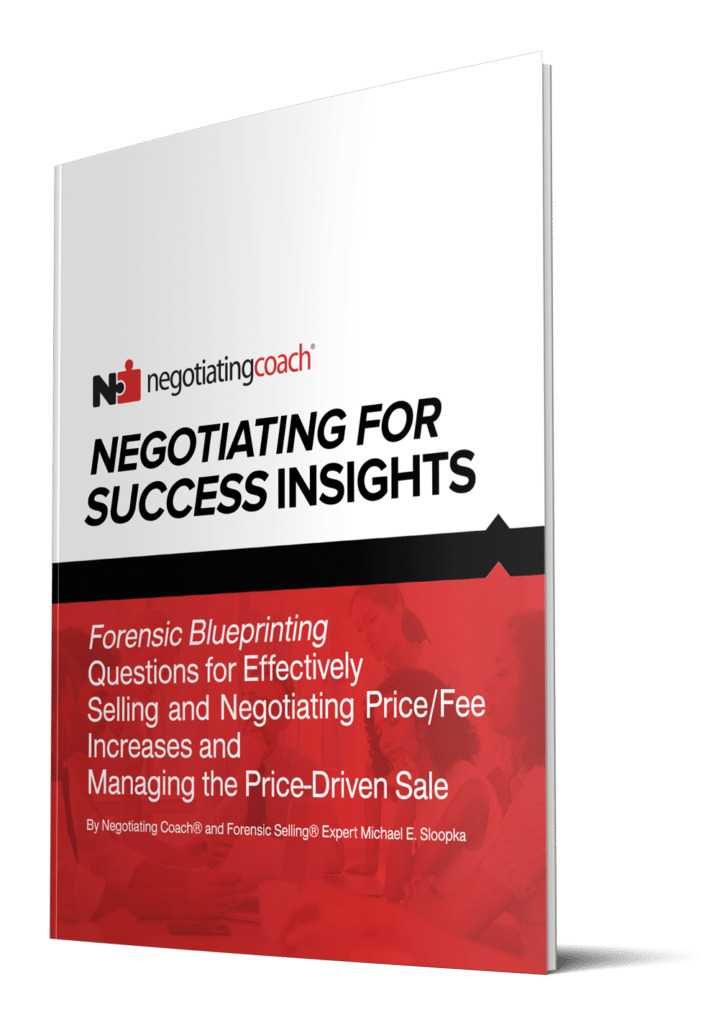 E-book - Forensic Blueprinting Questions for Effectively Selling and Negotiating Price or Fee Increases and Managing the Price-driven Sale